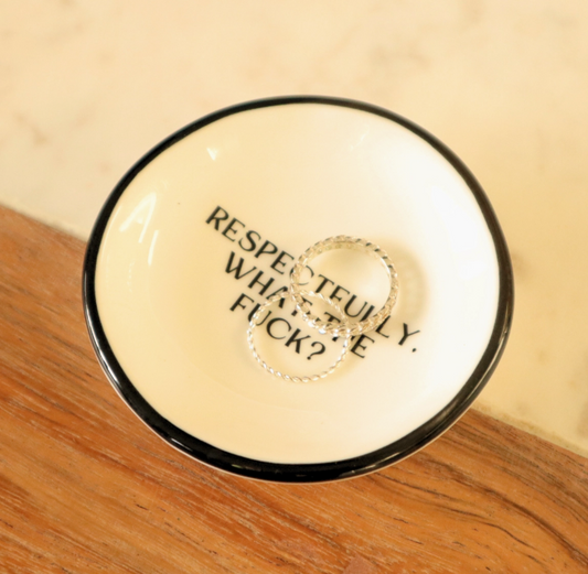 Respectfully, What The Fuck? - Ring Dish