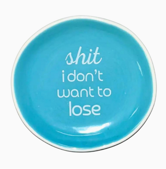 Shit I Don't Want To Lose - Round Trinket Tray